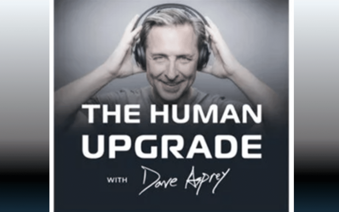 The Human Upgrade with Dave Asprey: How your Mitochondria Control Your Brain Energy – Chris Palmer, MD